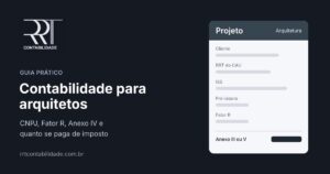 Contabilidade para arquitetos: CNPJ, Fator R e quanto se paga de imposto
