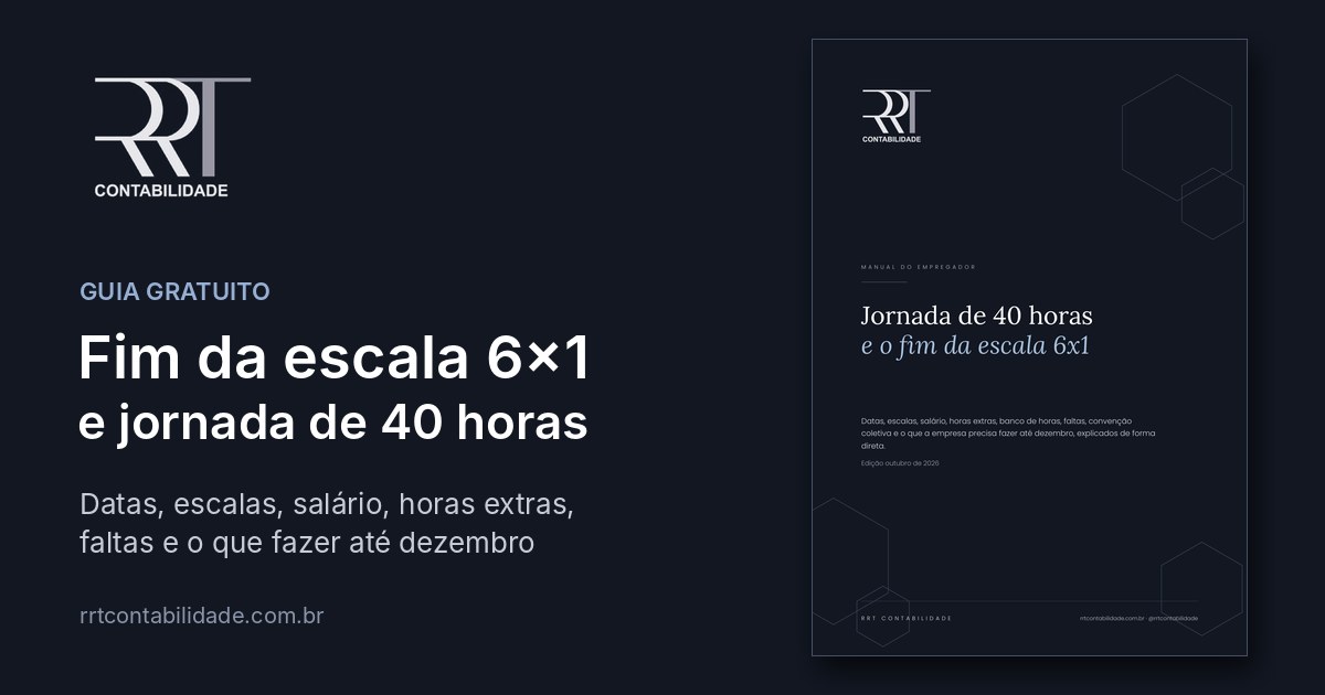Fim da escala 6x1 e jornada de 40 horas: capa do guia gratuito da RRT Contabilidade